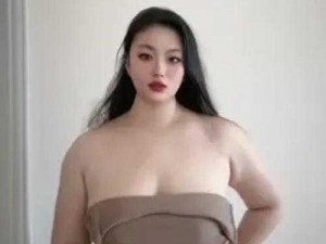 风流少妇BBWBBW69视频_风流少妇 BBWBBW69 视频：大码美女的激情表演